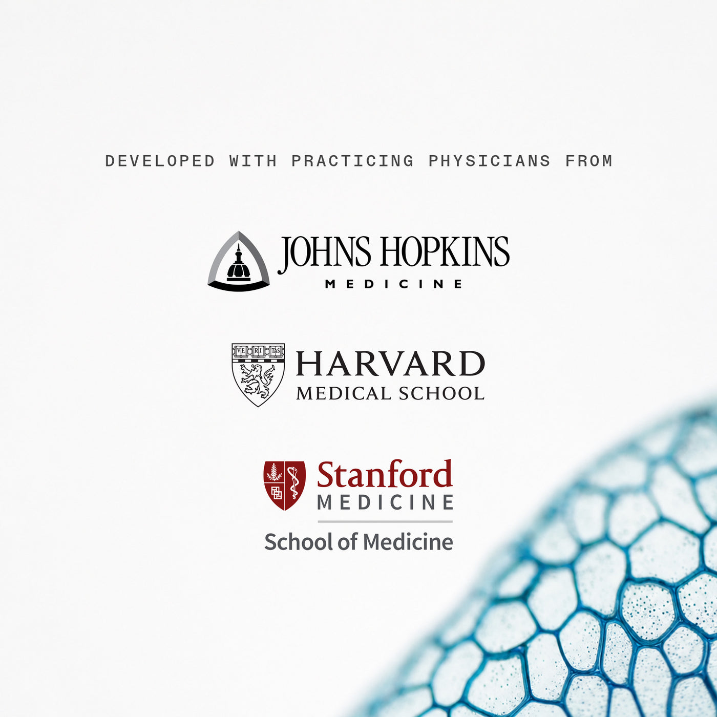 Developed with practicing physicians from Johns Hopkins Medicine, Harvard Medical School and Stanford Medicine